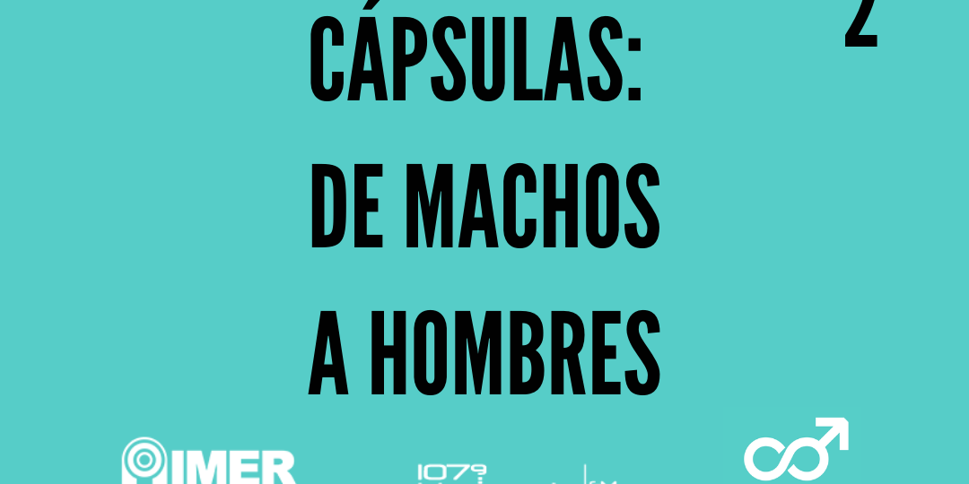 CÁPSULAS DE MACHOS A HOMBRES