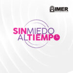 Sin Miedo al Tiempo IMER