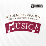 Quien es quien en la historia IMER