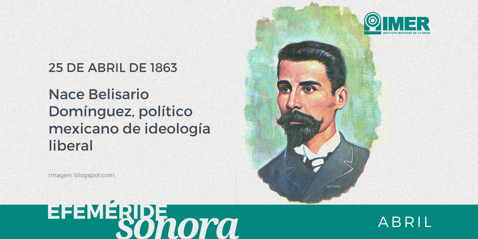 25 de Abril de 1863; Nace Belisario Domínguez Palencia – Radio Lagarto