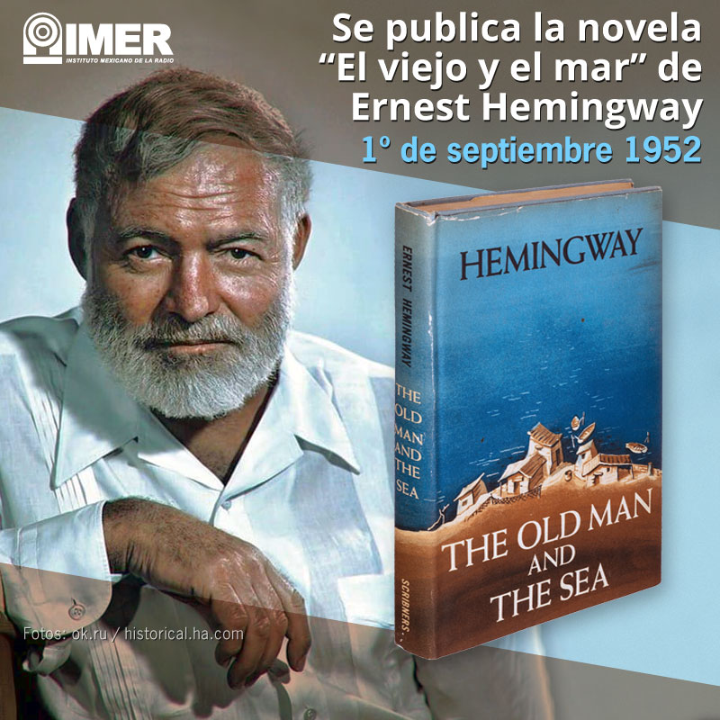 Calle Perceptivo dígito 1º de septiembre de 1952: Se publica la novela “El viejo y el mar” – IMER