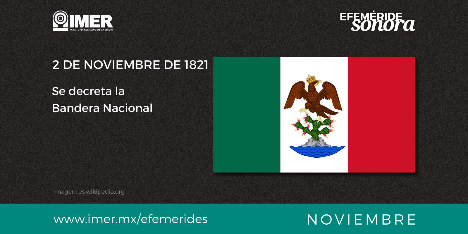 2 de noviembre de 1821, La Bandera Nacional – IMER