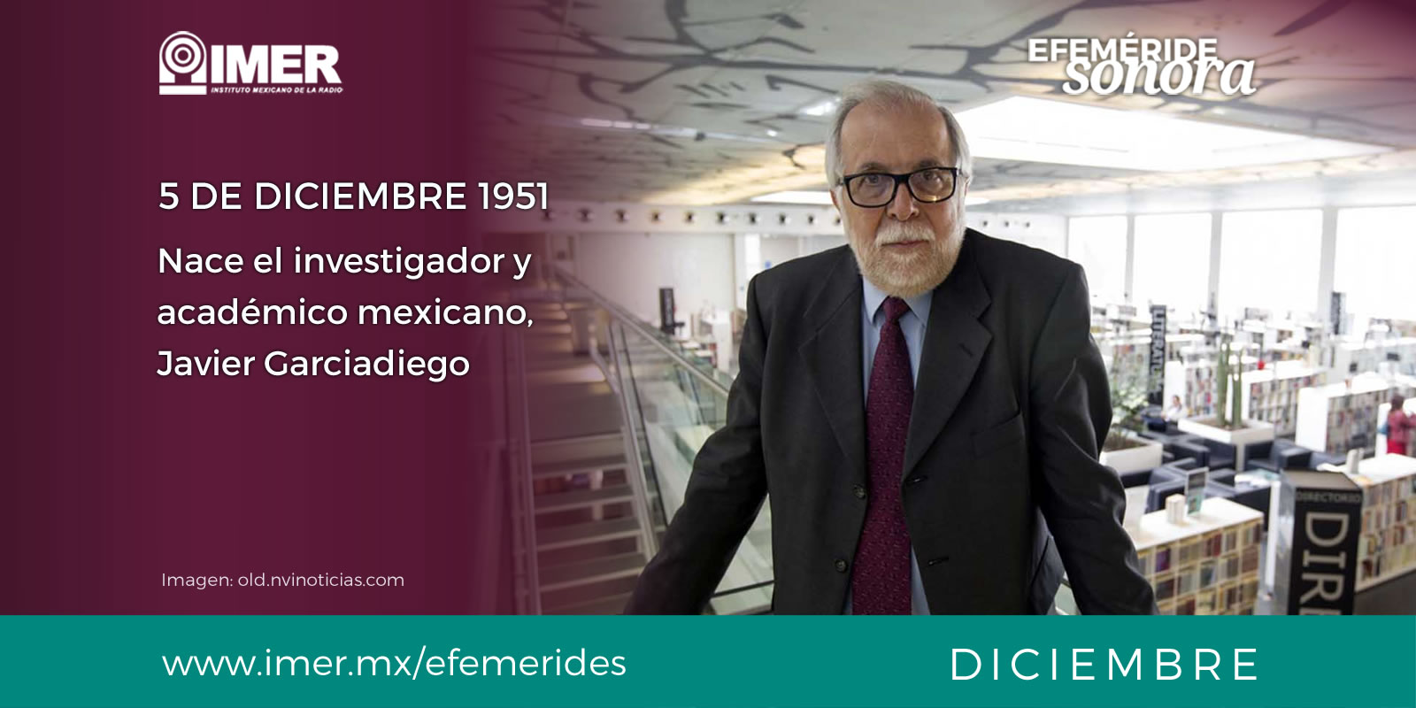5 de diciembre de 1951 nace Javier Garciadiego IMER