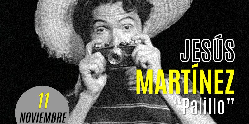 11_nov19_jesus_martinez_palillo