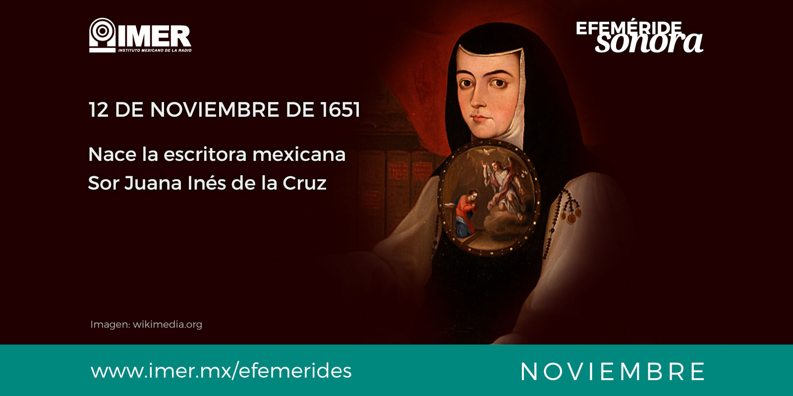 12 de noviembre de 1651 nace Sor Juana Inés de la Cruz – IMER