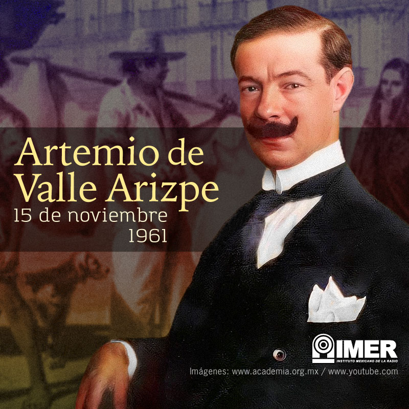 15_nov22_artemio_de_valle_arizpe