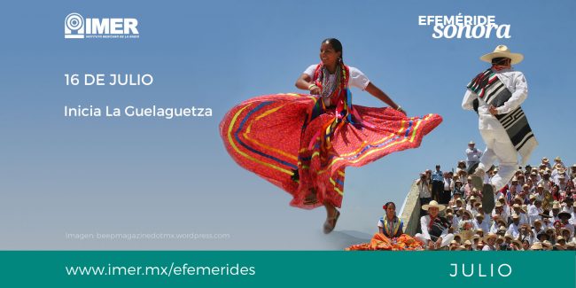 16jul_inicia_guelaguetza_efem