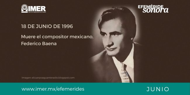 18jun_muere_federico_baena_efem