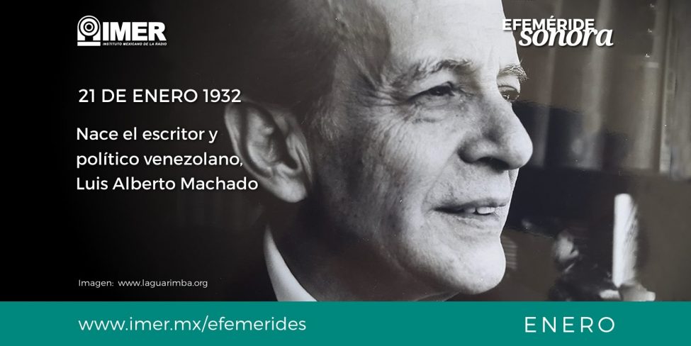 21ene_nace_luis_alberto_machado_efem