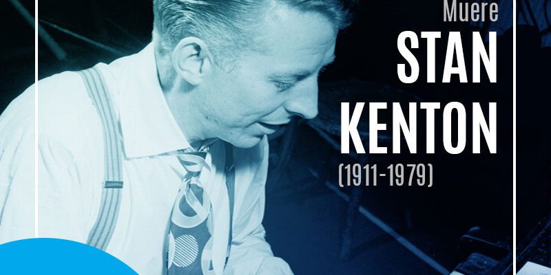 25_ago19_stan_kenton