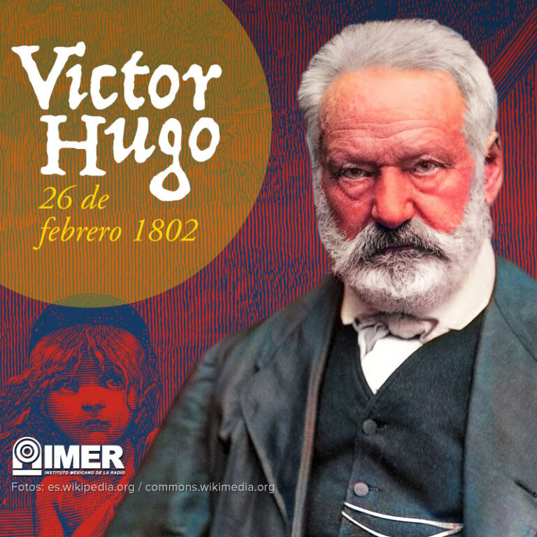 26 de febrero de 1802: Nace el escritor francés Victor Hugo – IMER