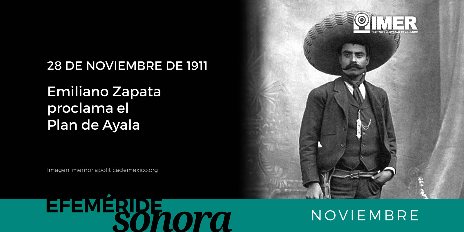 28 de noviembre 1911, Emiliano Zapata proclama el Plan de Ayala IMER 28 de noviembre 1911, Emiliano Zapata proclama el Plan de Ayala IMER