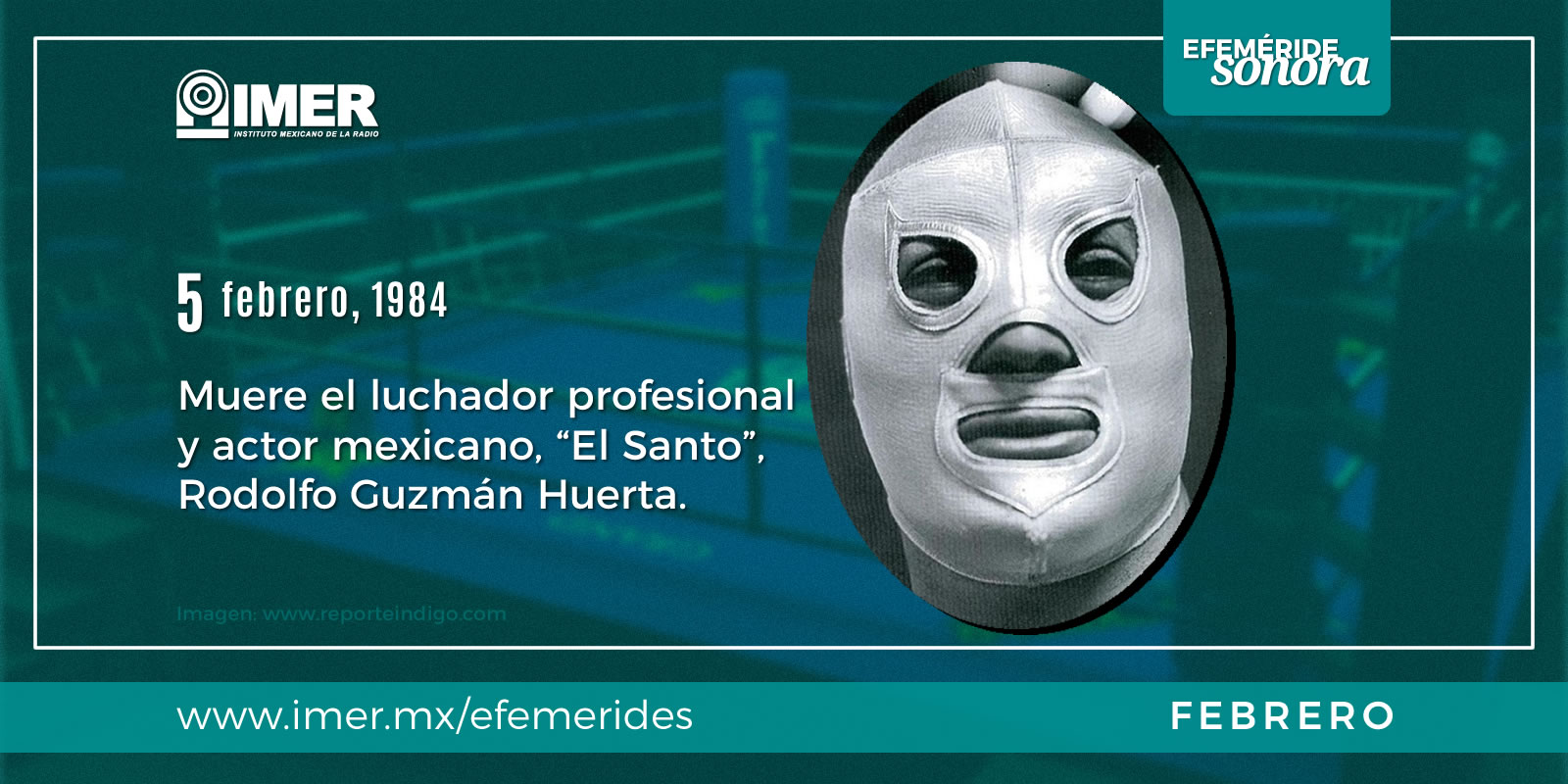 5 de febrero de 1984: Muere “El Santo”, Rodolfo Guzmán Huerta – IMER