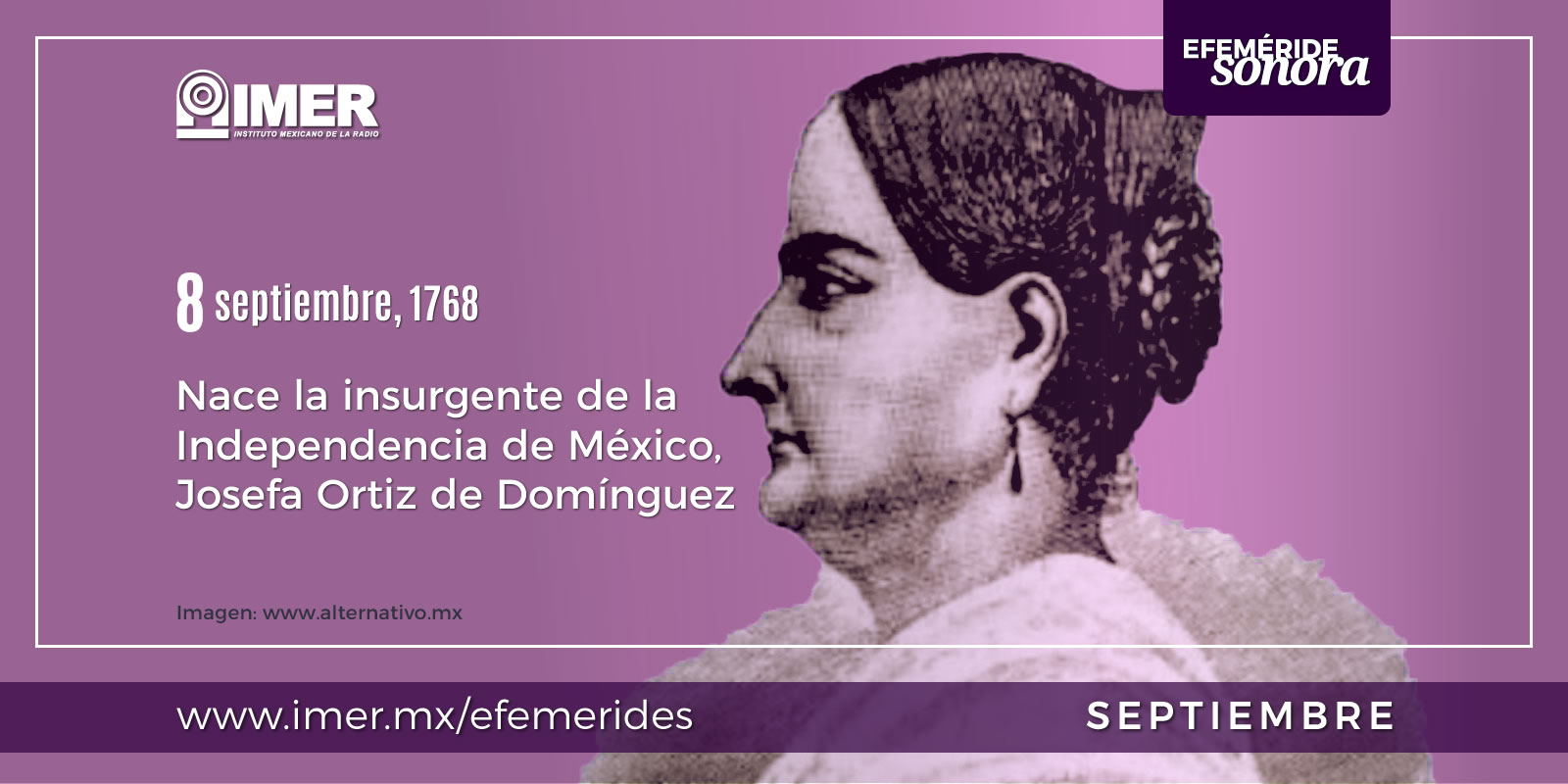 8 De Septiembre De 1768 Nace Josefa Ortiz De Dom nguez IMER 8 De Septiembre De 1768 Nace Josefa Ortiz De Dom nguez IMER