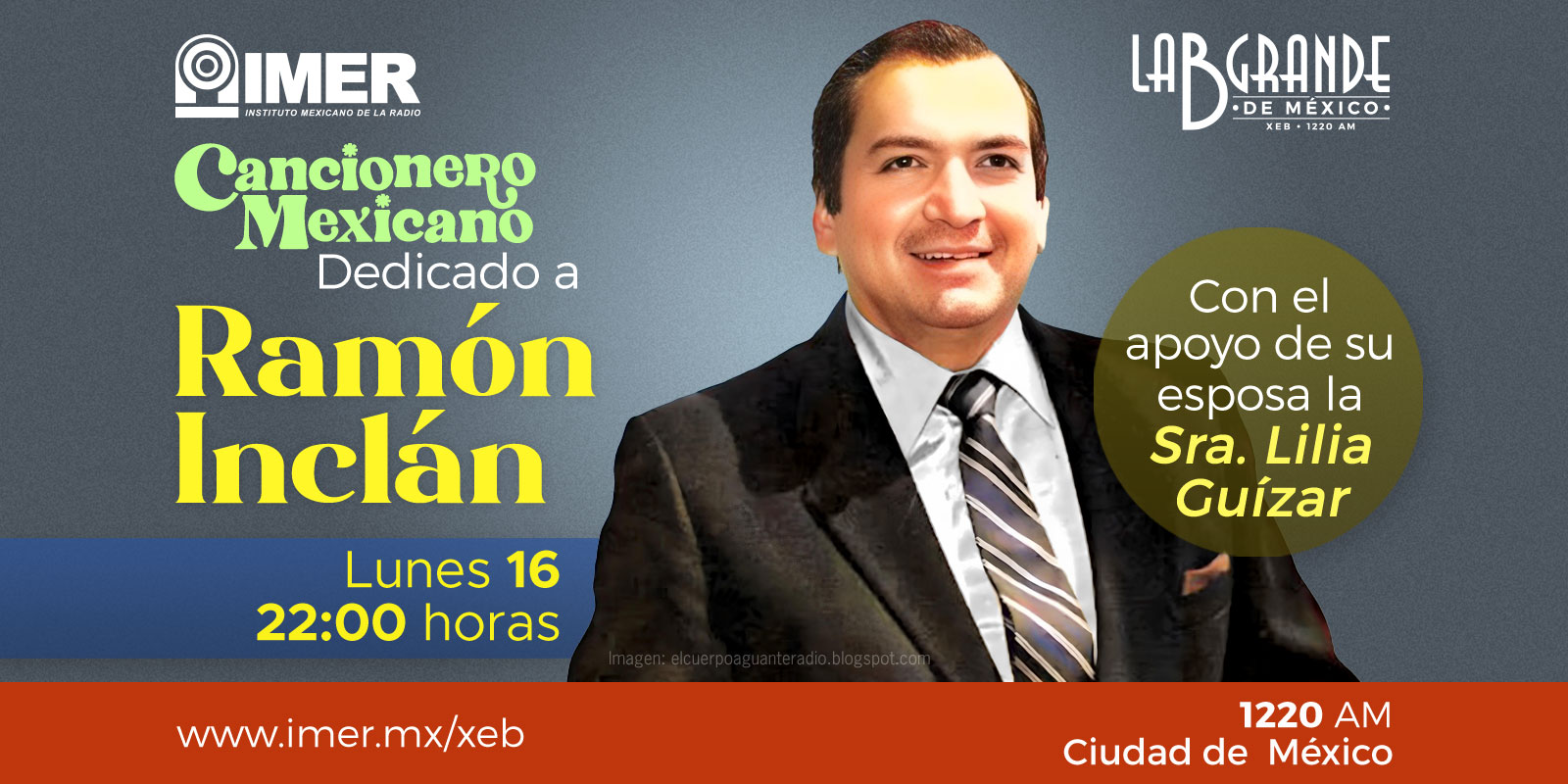 Programa Cancionero Mexicano, dedicado a Ramón Inclán, compositor. Invitada: su esposa, Lilia Guízar. Lunes 16, 22:00 horas, repetición el jueves 19 a la una de la mañana. XEB, La B Grande de México, 1220 de A.M.
